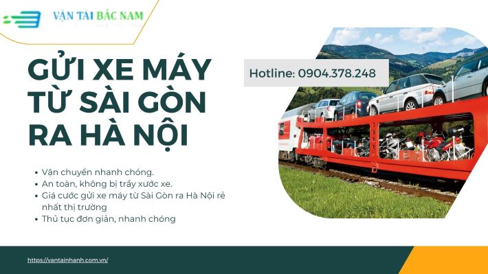 Giá gửi xe máy từ Sài Gòn ra Hà Nội bằng tàu hỏa 2024 ✔️